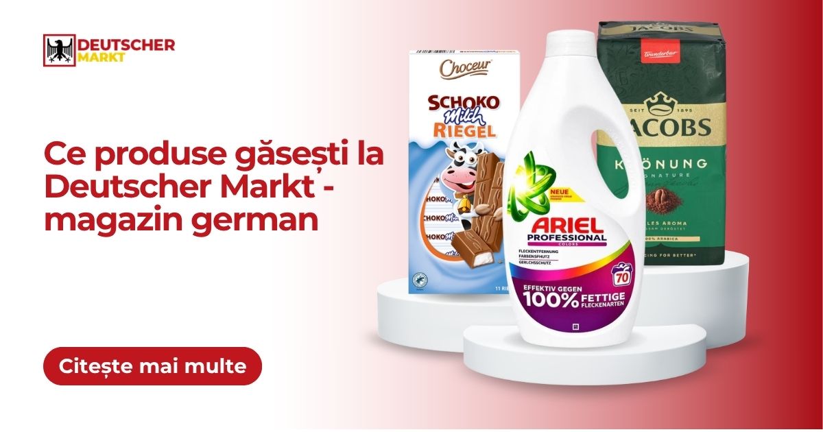 Ce găsești la Deutscher Markt - magazin german cu produse originale